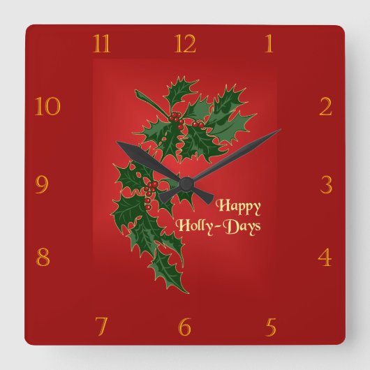Happy Holly Days Weihnachtszeit Quadratische Wanduhr (Vorderseite)