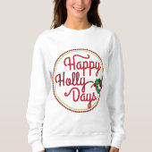 Happy Holly Days Wortart Sweatshirt (Vorderseite)
