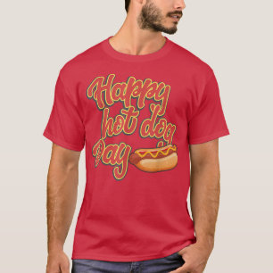 Happy Hot Dog Day Holiday Funny Frankfurter Mais T-Shirt