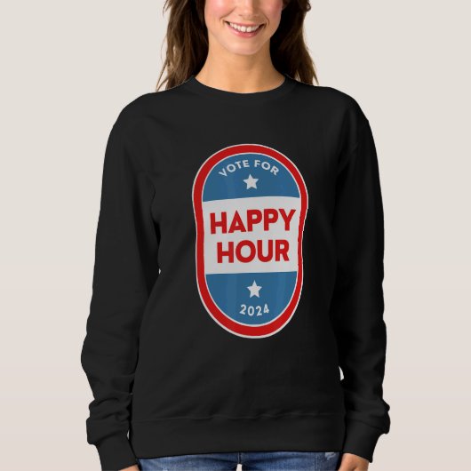 Happy Hour Bartender Political Election Parody 202 Sweatshirt (Vorderseite)