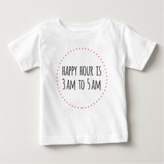 Happy Hour ist von 3:00 bis 5:00 Uhr morgens Baby T-shirt