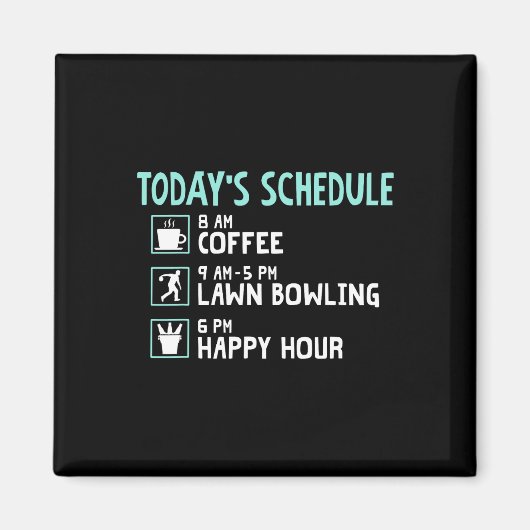 Happy Hour Lawn Bowling Shirt - Funny Lawn Bowling Magnet (Vorne)