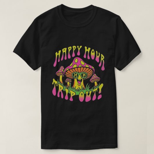 Happy Hour Trip Out T-Shirt (Design vorne)