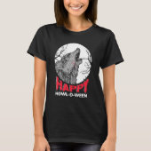 Happy Howl oder zwischen Werwolf Trick oder Hallo T-Shirt (Vorderseite)