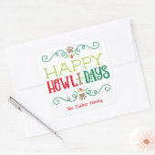 Happy Howlidays Pet Hund Festlicher Weihnachtsplat Quadratischer Aufkleber (Umschlag)