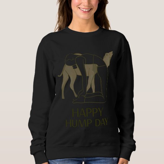 Happy Hump Day Sweatshirt (Vorderseite)