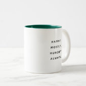 Happy Hungry Happy Humorous Coworker Mug Zweifarbige Tasse (VorderseiteRechts)