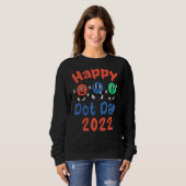 Happy International Dot Day 2022 Bunte Polka Do Sweatshirt (Vorne ganz)