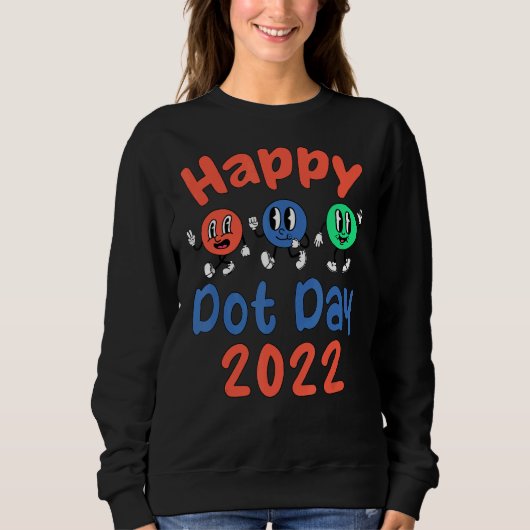 Happy International Dot Day 2022 Bunte Polka Do Sweatshirt (Vorderseite)