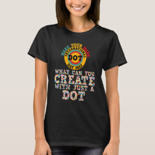 Happy International Dot Day 2022 Bunte Polka Do T-Shirt