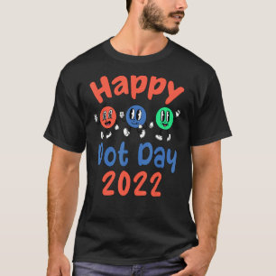 Happy International Dot Day 2022 Bunte Polka Do T-Shirt