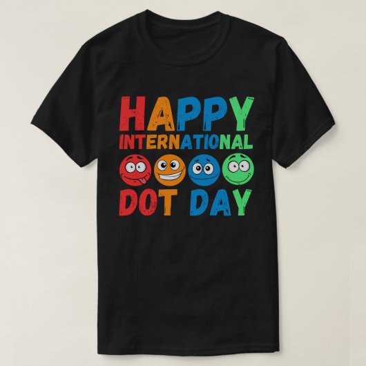 Happy International Dot Day Niedliche bunte Dots K T-Shirt (Design vorne)