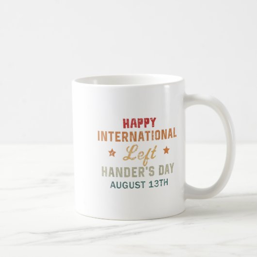 Happy International Verlassen Handers Day August 1 Kaffeetasse (Rechts)