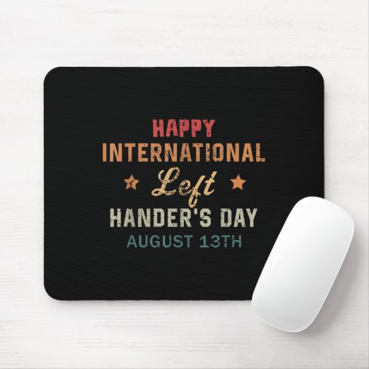 Happy International Verlassen Handers Day August 1 Mousepad (Mit Mouse)