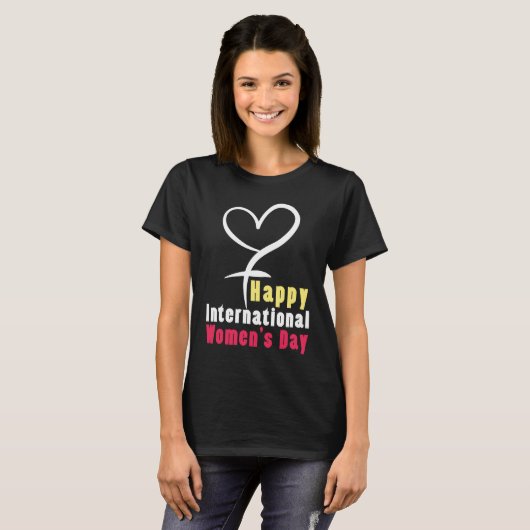 Happy International Womens Day Love Feminist Femin T-Shirt (Vorne ganz)