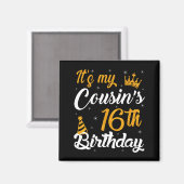 Happy Its My Cousins 16th Birthday 2009 16 Years O Magnet (Vorderseite/Rückseite)