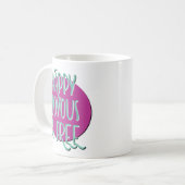 Happy Joyous & Free Erholung Slogan Kaffeetasse (Vorderseite Links)