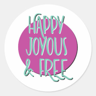 Happy Joyous & Free Erholung Slogan Runder Aufkleber