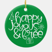 Happy, Joyous & Free Ornament for Sober Holidays (Hinten)
