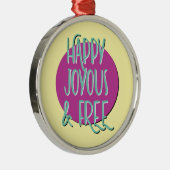 Happy Joyous & Free Recovery Slogan Ornament Aus Metall (Rechts)