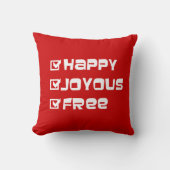 Happy Joyous Free Slogan Quote Spaß Text Grafik Kissen (Vorderseite)