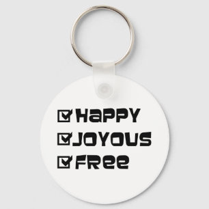 Happy Joyous Free Slogan Quote Spaß Text Grafik Schlüsselanhänger