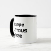 Happy Joyous Free Slogan Quote Spaß Text Grafik Tasse (Vorderseite Links)