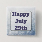 Happy July 29 th Grey Happy Message Button (Vorderseite)