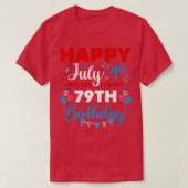 Happy July 4th And Yes It's My 79th Birthday Indep T-Shirt (Design vorne)