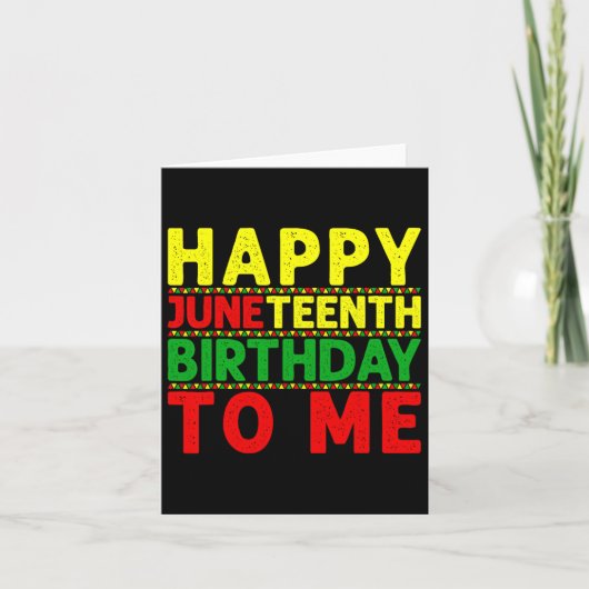Happy Juneteenth Geburtstag zu mir Juneteenth Birt Karte (Vorderseite)