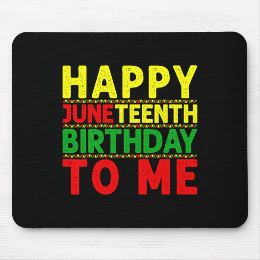 Happy Juneteenth Geburtstag zu mir Juneteenth Birt Mousepad (Vorne)