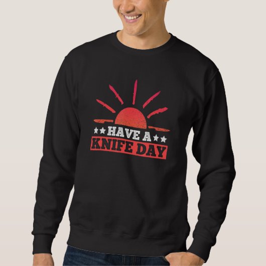 Happy Knife Day Flipping Knife Hunting Knife Colle Sweatshirt (Vorderseite)