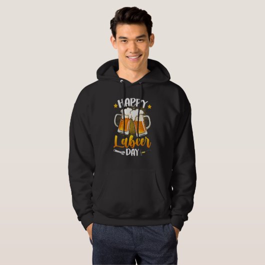 Happy Labeer Day Union Worker Beer Drinkers Labor Hoodie (Vorne ganz)