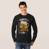 Happy Labeer Day Union Worker Beer Drinkers Labor  T-Shirt (Vorne ganz)