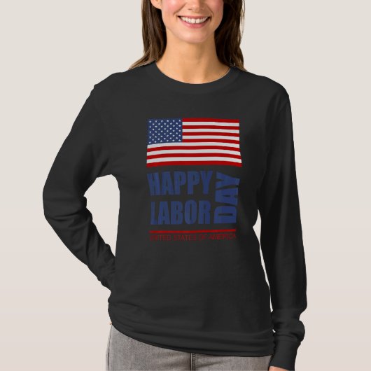 Happy Labor Day America Workers Day Labour Day T-Shirt (Vorderseite)