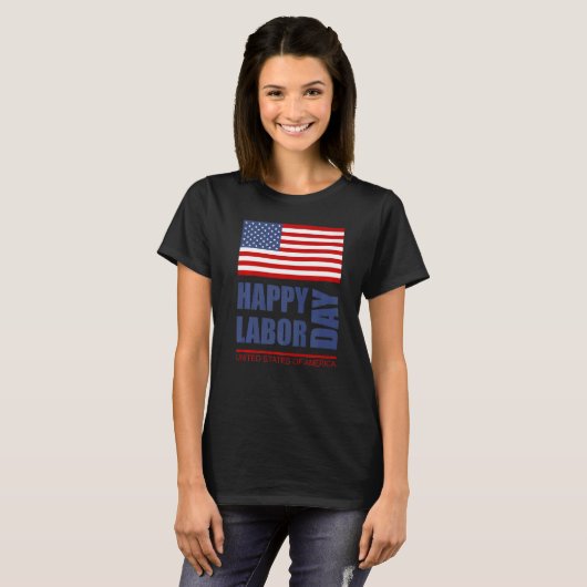 Happy Labor Day America Workers Day Labour Day T-Shirt (Vorne ganz)