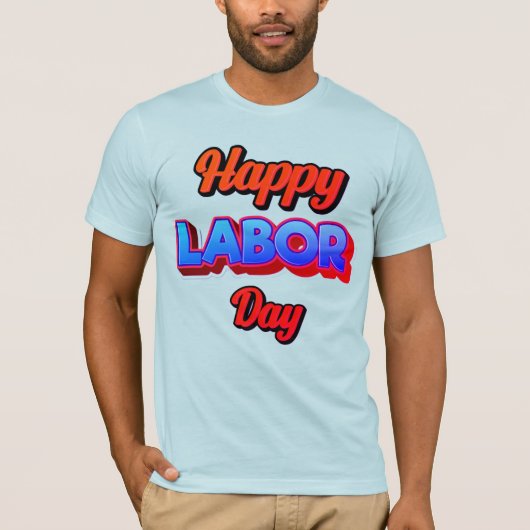 Happy Labor Day – Strength & Appreciation Concept T-Shirt (Vorderseite)