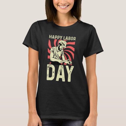 Happy Labor Day Woodworker T-Shirt (Vorderseite)