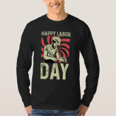 Happy Labor Day Woodworker T-Shirt (Vorderseite)