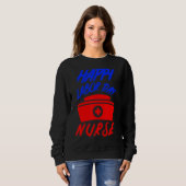 Happy Labour Day Holiday Nurse 1 Sweatshirt (Vorne ganz)