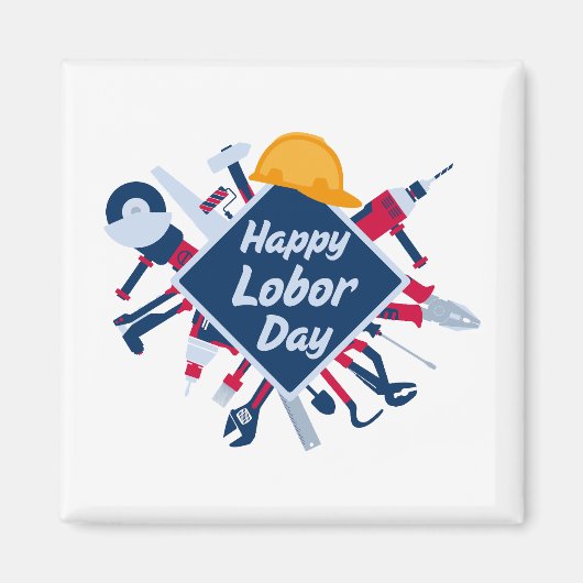Happy Labour Day Long Weekend Magnet (Vorne)