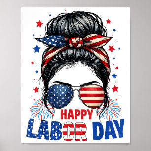 Happy Labour Day Messy Bun Patriotic US Flag Fraue Poster