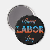 Happy Labour Day Sign Magnet (Vorderseite/Rückseite)