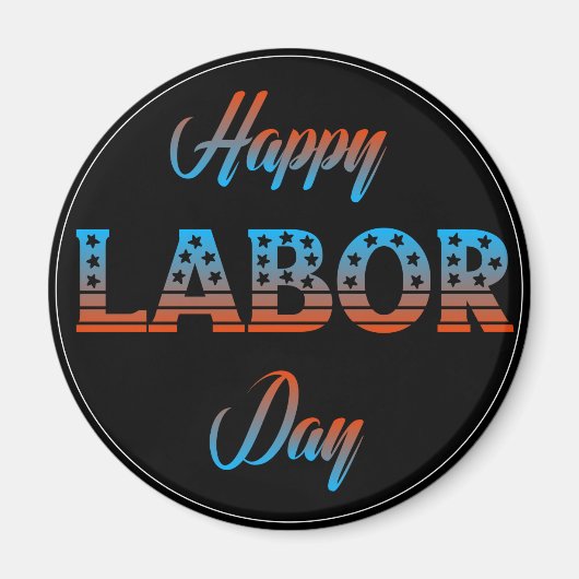Happy Labour Day Sign Magnet (Vorne)