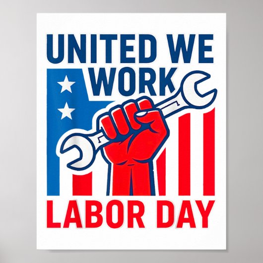Happy Labour Day United We Work Poster (Vorne)