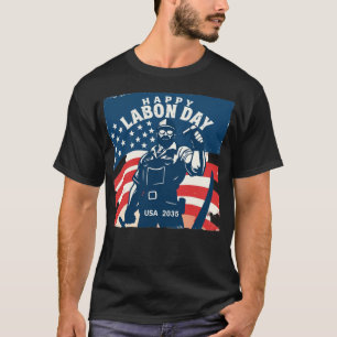 Happy Labour Day USA 2035 T - Shirt - Patriotic