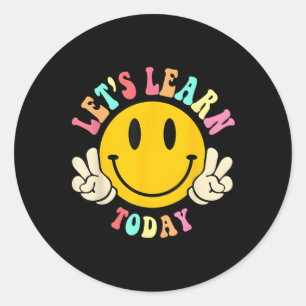 Happy, lasst uns heute Lehrer zurück in die Schule Runder Aufkleber