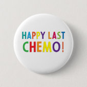 Happy last chemo button (Vorderseite)