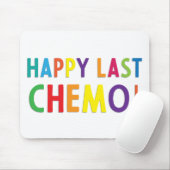 Happy last chemo mousepad (Mit Mouse)