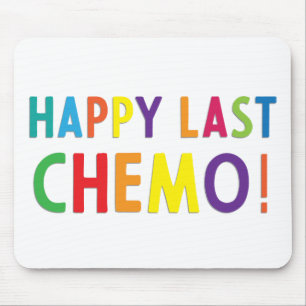 Happy-last-Chemotherapie Mousepad